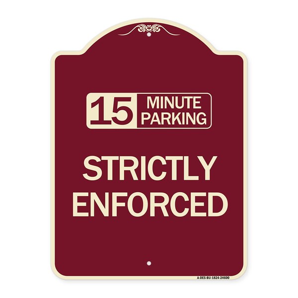 15 Minute Parking Strictly Enforced Heavy-Gauge Aluminum Sign, 24" x 18", BU-1824-24600